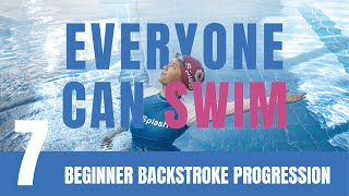 LEARN TO SWIM  Ep7 Beginner Backstroke Progression  How to swim backstroke for beginners [upl. by Ynohtnaeoj]