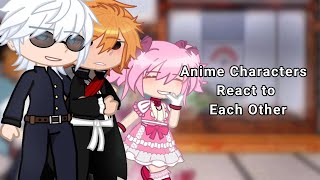 Anime Characters react to each other  JJK Bleach BSD Madoka Magica Neon Gensis INTRODUCTION [upl. by Eitten]