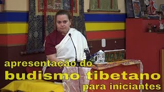 Introdução ao Budismo Tibetano Guia para Iniciantes com Lama Samtchö [upl. by Eerat]