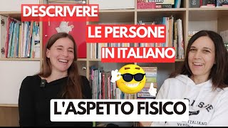 DESCRIVERE LE PERSONE IN ITALIANO DESCRIBE PEOPLE IN ITALIAN sub ITA Real Italian Conversation [upl. by Irovi]