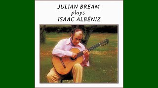 JULIAN BREAM plays ISAAC ALBÉNIZ 18601909 rec 1962 amp 1982 [upl. by Rento271]