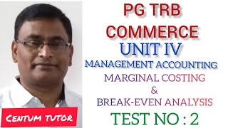 PG TRB COMMERCE UNIT IV MANAGEMENT ACCOUNTING MARGINAL COSTING AND BREAKEVEN ANALYSIS TEST NO  2 [upl. by Nagap]