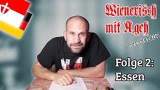 Wienerisch mit Ageh Wirklich  Folge 2 Essen [upl. by Nylasoj]