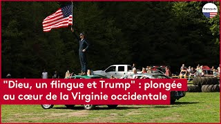 quotDieu un flingue et Trumpquot plongée au cœur de la Virginie occidentale [upl. by Helga697]