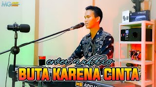 BUTA KARENA CINTA  DANGDUT ORGEN TUNGGAL  COVER MUHLIS [upl. by Absa]