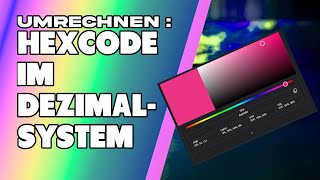 Farbcode Hexadezimalsystem zu Dezimalsystem umrechnen  für RGB und CYMK  Erklärung  Deutsch [upl. by Howlyn]