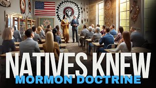 Natives Have Been Teaching Mormon Doctrine Before Joseph Smith [upl. by Allicserp]