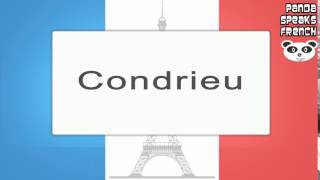 Condrieu  How To Pronounce  French Native Speaker [upl. by Nanam]