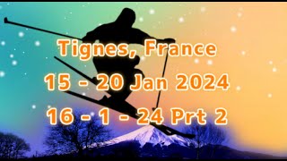 Tignes 16th 1 24 Prt2 [upl. by Siocnarf]