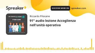 91° audio lezione Accoglienza nellunità operativa [upl. by Bathelda458]