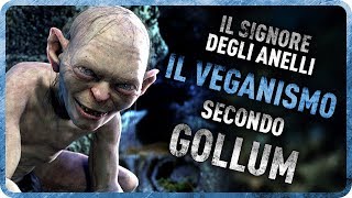 IL SIGNORE DEGLI ANELLI  IL VEGANISMO SECONDO GOLLUM [upl. by Renraw]