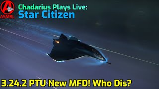 Star Citizen 3242 PTU New MFD Who Dis [upl. by Ebneter]