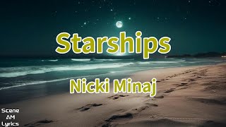 Starships  Nicki Minaj Lyrics [upl. by Syramad]