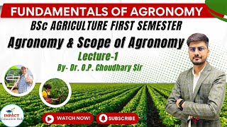 Agronomy Meaning and Its Scope II Fundamentals of Agronomy II BSc Ag First Sem II BY Dr OP Sir [upl. by Jurgen]