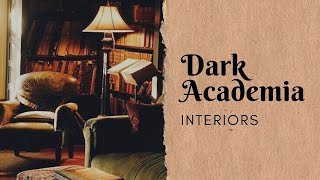 Dark Academia Interior Design Style [upl. by Notecnirp]