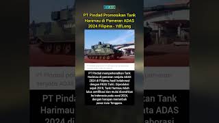 PT Pindad Promosikan Tank Harimau di Pameran ADAS 2024 Filipina  YdfLong [upl. by Revilo]