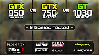 GTX 950 vs GTX 750 Ti vs GT 1030  Test In 9 Games [upl. by Mcroberts352]