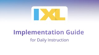 Implementation guide IXL for Daily Instruction [upl. by Llib]