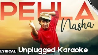 Pehla Nasha  Unplugged Karaoke  Sinoj Subramanian [upl. by Enyawal]