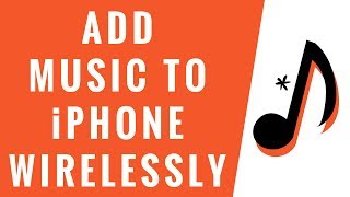 How to Add Music to iPhone wirelessly 2018 [upl. by Htieh]