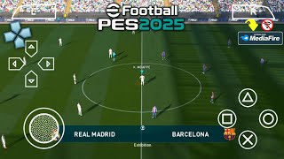 Play eFootball PES 2025 PPSSPP Android Full Real Face New Update Transfer amp Kits 2425 [upl. by Floss]