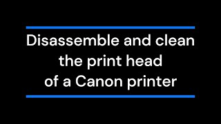 Réparer imprimante Canon PIXMA  démontage amp nettoyage tête dimpression CLEAN SUBTITLES [upl. by Spector]