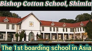 Bishop Cotton SchoolShimla1st boarding school in Asia [upl. by Ahsahtan]