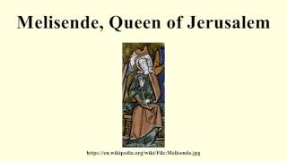 Melisende Queen of Jerusalem [upl. by Bainbridge]