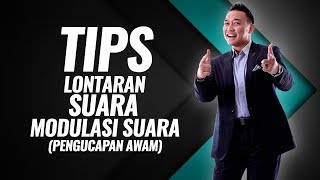 TIPS  Lontaran Suara Modulasi Suara Pengucapan Awam [upl. by Lexa932]