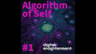 The Algorithm of Self Transcending Identity in a Digital Age [upl. by Annahvas558]