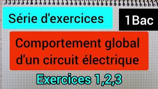 comportement global dun circuit électrique  série dexercices  1Bac الأولى بكالوريا [upl. by Reiche147]