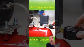 I turn fridge compressor into air compressor aircompressor experiment compressor tools shorts [upl. by Ken]