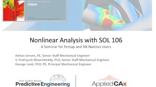 Femap and NX Nastran Technical Seminar  Nonlinear Analysis with SOL 106 [upl. by Lenka23]