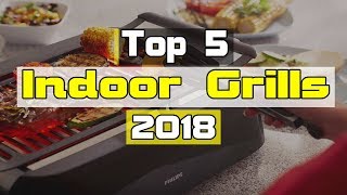 Top 5  Best Indoor Grills 2018 [upl. by Hiroshi9]