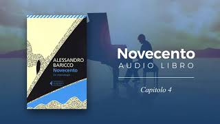 NOVECENTO di Alessandro Baricco  Capitolo 4  Audiolibro [upl. by Ludwig]