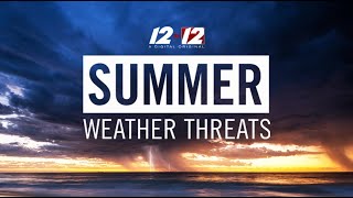 12 on 12 Digital Original Summer Weather Threats [upl. by Zulema61]