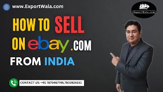 How to Sell on Ebaycom from India in 2024 Exportwala Ankit Sahu Hindi [upl. by Nocaj938]