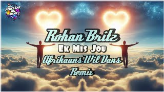 Rohan Britz  Ek Mis Jou Afrikaans Wil Dans Remix [upl. by Uhn]