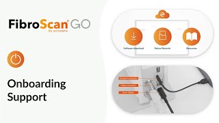 FibroScan® GO  Onboarding Support  2023 [upl. by Karr]