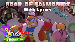 BIG RUN TAKEOVER Roar of Salmonids WITH LYRICS Roar of Dedede [upl. by Lednahs]