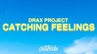 Drax Project – Catching Feelings Lyrics ft Six60 [upl. by Edwards]