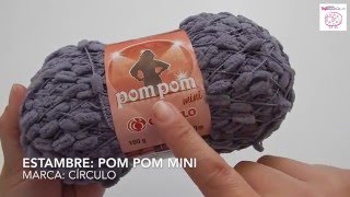 Estambre para tejer Pom Pom Mini  Marca Círculo [upl. by Yrtnej]