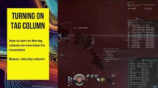 Eve Online How to Activate Your Tag Column for Incursions and PVP Fleets [upl. by Currie791]