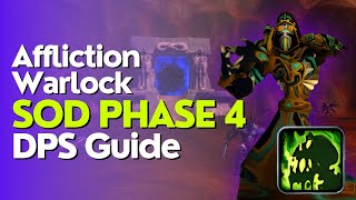 SoD Phase 4 Affliction Warlock DPS Guide  Season of Discovery [upl. by Ahcas]