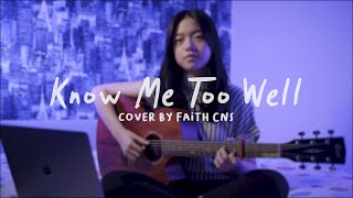 Know Me Too Well  New Hope Club  cover by Faith CNS with lyrics [upl. by Diane-Marie489]