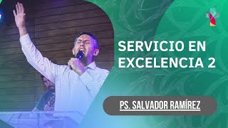 Servicio en excelencia 2 Ps Salvador Ramírez [upl. by Odilia]