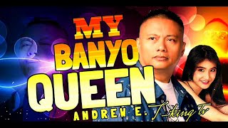 My Banyo Queen with lyrics by Andrew E Feat Rica Peralejo Edited by TKING TV 2022 [upl. by Frederica906]