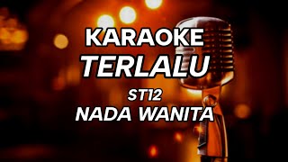 terlalu st12 karaoke dangdut koplo nada wanita [upl. by Scribner451]