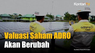 SiapSiap Valuasi Saham ADRO Akan Berubah  KONTAN News [upl. by Aihsar774]