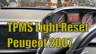 tpms tyre pressure light reset peugeot 2007 2017 [upl. by Eislehc551]